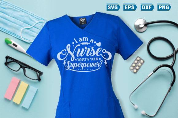 I Am a Nurse, What’s Your Superpower? SVG Review
