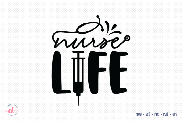 Nurse Life SVG – Nurse SVG Cut File