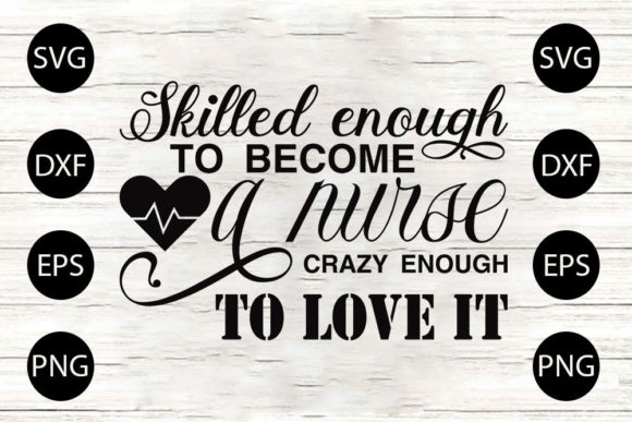 Nurse SVG Design: Skilled Enough to Stitch, Crazy Enough to Love