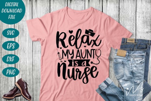 Relax My Aunt is a Nurse Svg