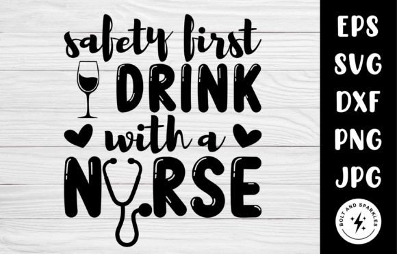 Safety First Drink with a Nurse SVG: A Designer's Review