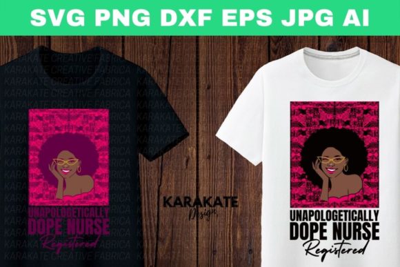 Unapologetically Dope Registed Nurse SVG Design Review