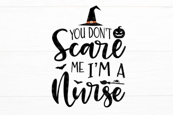 You Don t Scare Me I m a Nurse SVG